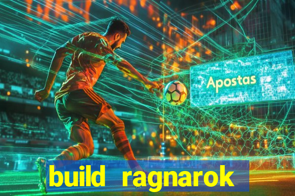 build ragnarok history reborn rag